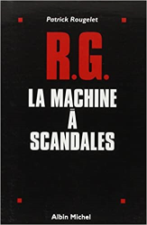 RG, la machine à scandales